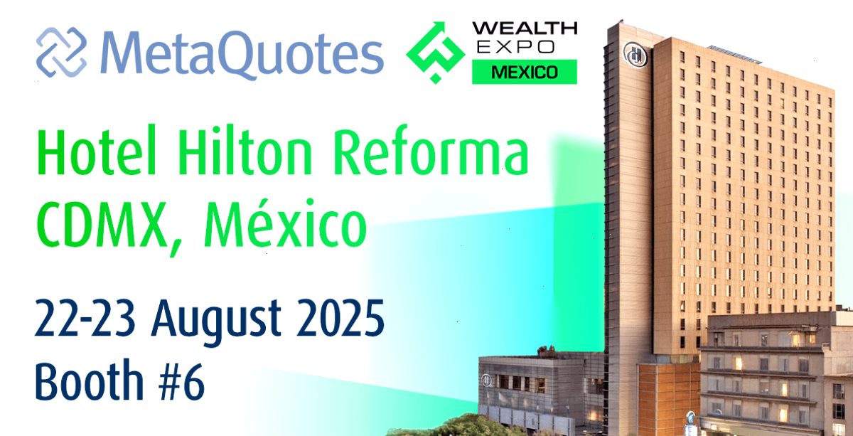 MetaQuotes 将在 2025 年墨西哥财富博览会上展示最新创新成果（封面配图）